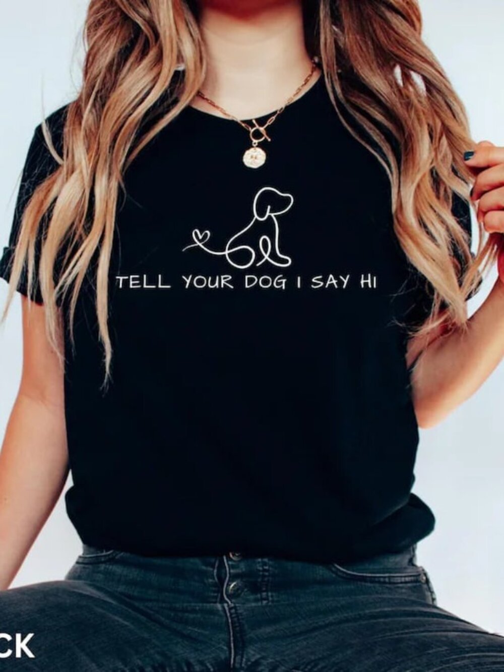 Tell Your Dog I Say Hi T-shirt, Funny Dog Lover Tee